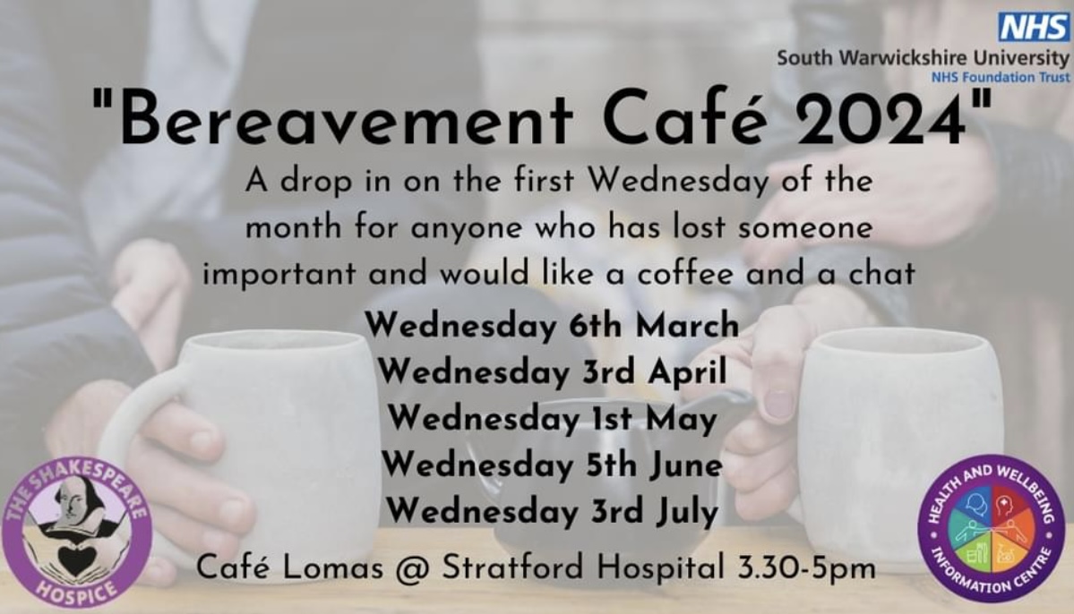 Bereavement Cafe at Cafe Lomas, Stratford Hospital - Dates for 2024
