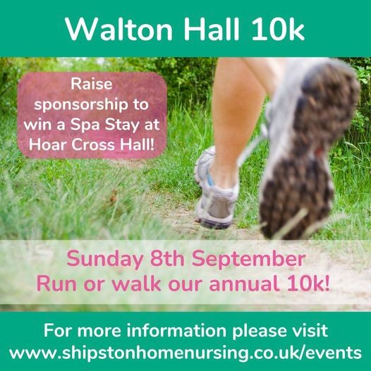 Shipston Home Nursing Walton Hall 10k - Sunday 8 September