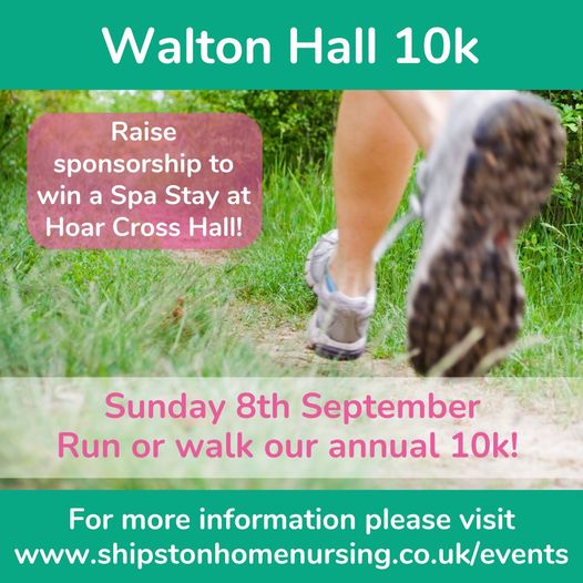 Shipston Home Nursing Walton Hall 10k - Sunday 8 September