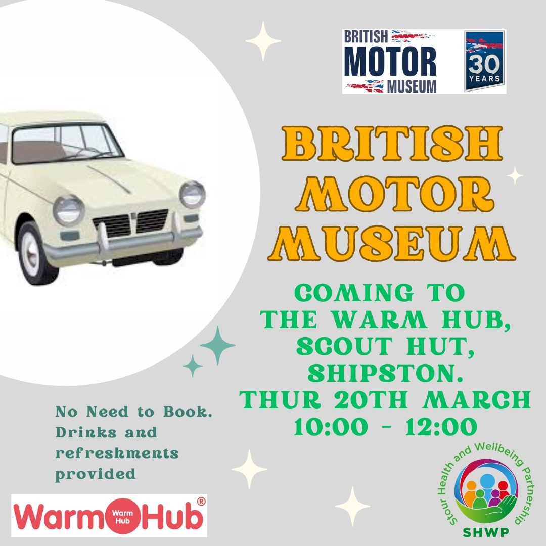 Shipston Community Warm Hub - British Motor Museum visit Thursday 20 March