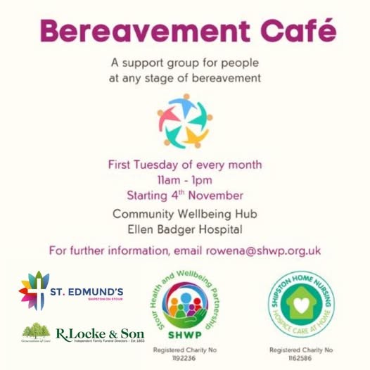 NEW Monthly Bereavement Cafe at the Ellen Badger Hospital, Shipston on Stour starting Tuesday 4 November